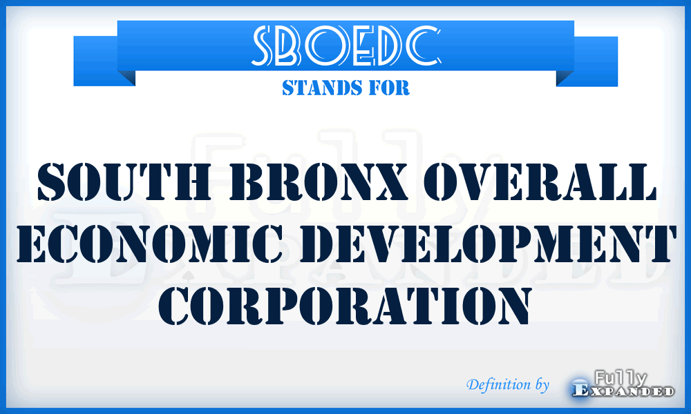 SBOEDC - South Bronx Overall Economic Development Corporation