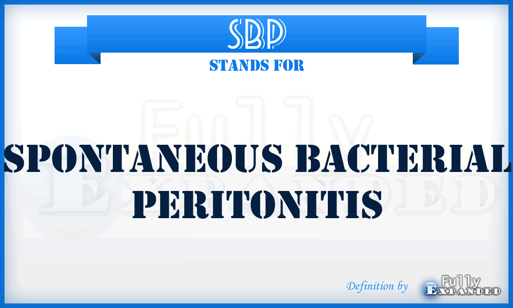 SBP - Spontaneous Bacterial Peritonitis