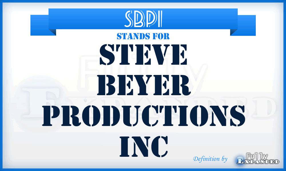 SBPI - Steve Beyer Productions Inc