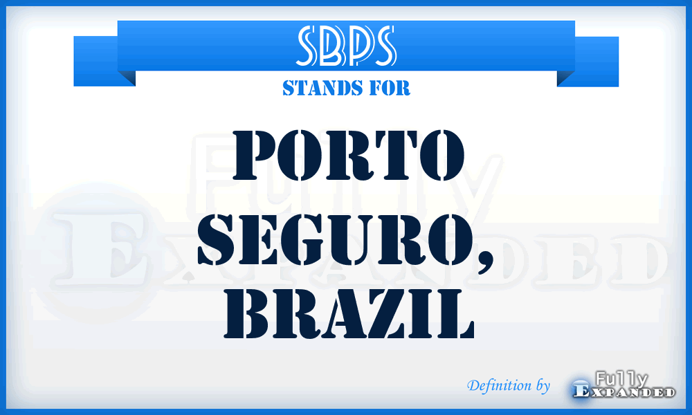 SBPS - Porto Seguro, Brazil