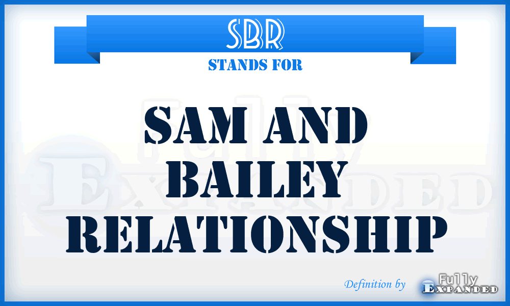 SBR - Sam And Bailey Relationship