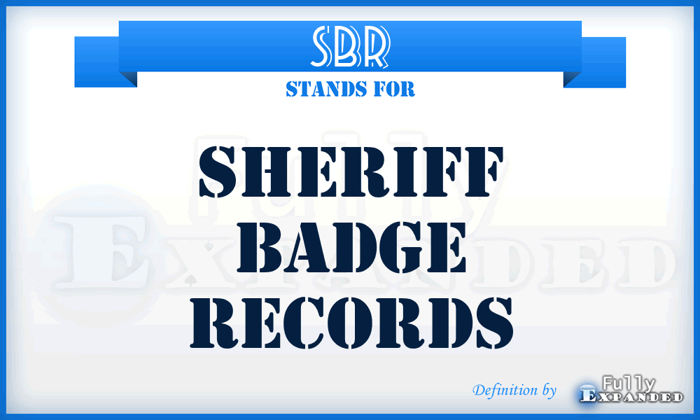 SBR - Sheriff Badge Records