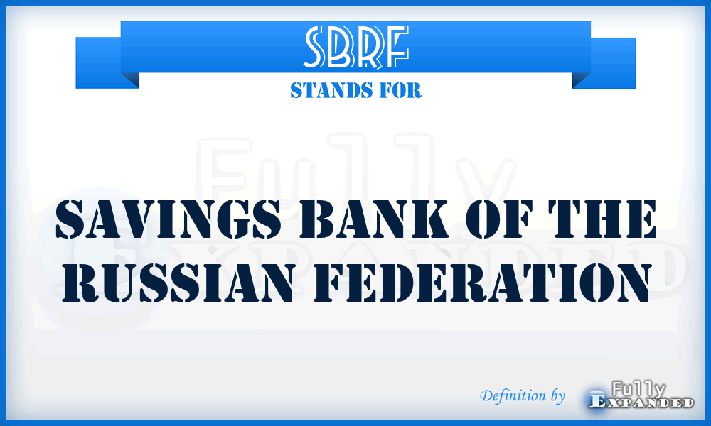 SBRF - Savings Bank of the Russian Federation