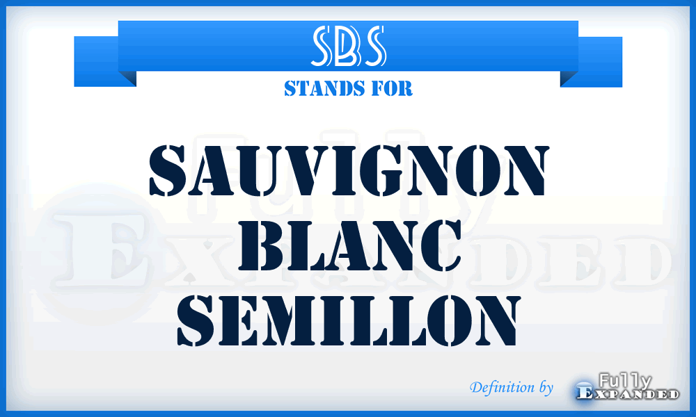 SBS - Sauvignon Blanc Semillon
