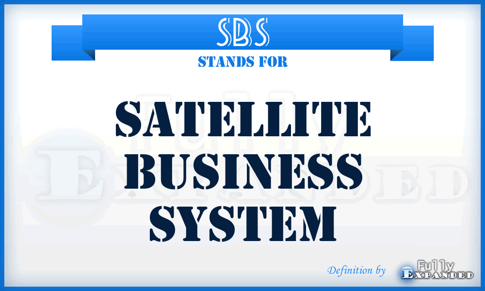 SBS - satellite business system