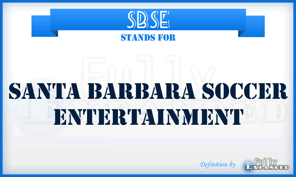 SBSE - Santa Barbara Soccer Entertainment