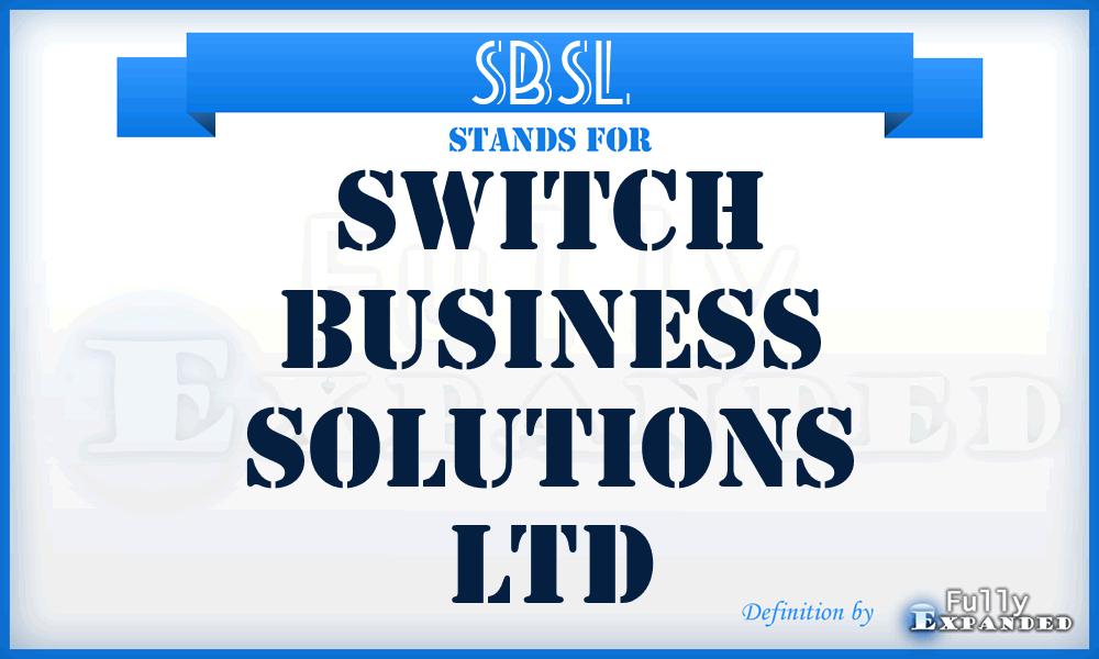 SBSL - Switch Business Solutions Ltd