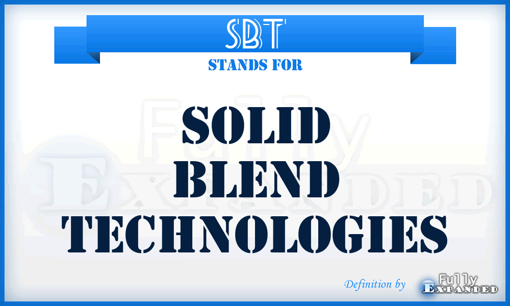 SBT - Solid Blend Technologies