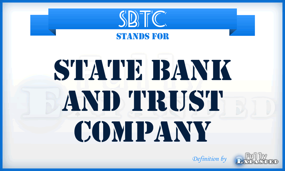 SBTC - State Bank and Trust Company