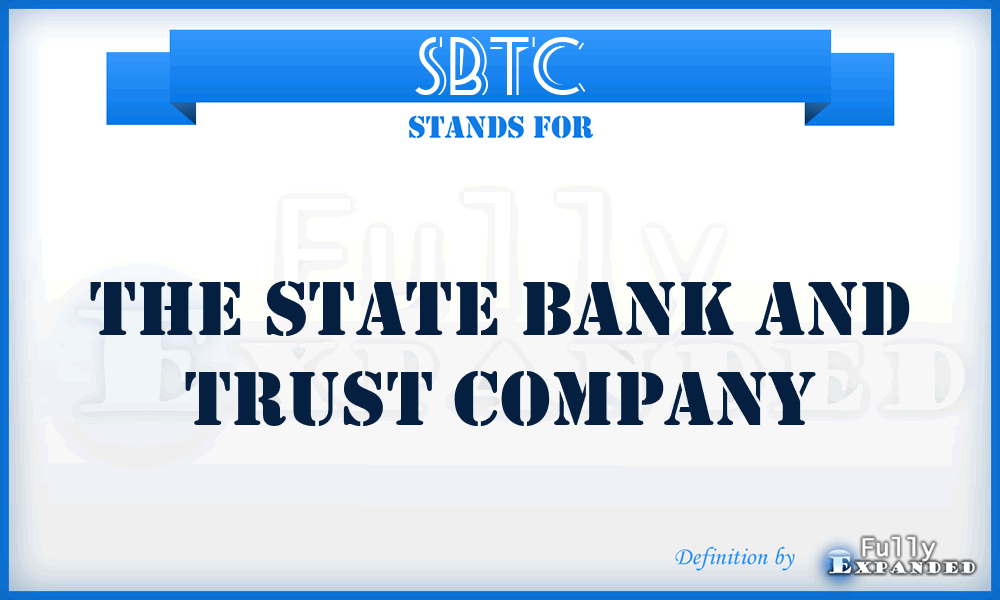 SBTC - The State Bank and Trust Company