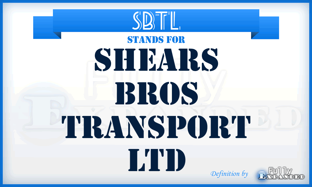 SBTL - Shears Bros Transport Ltd