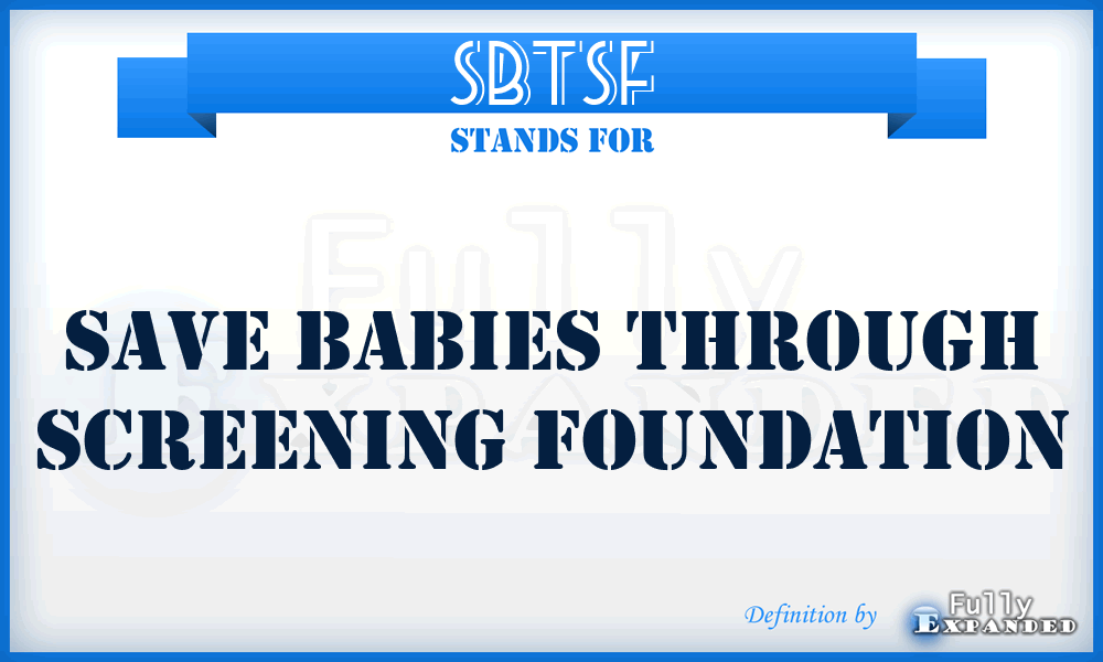 SBTSF - Save Babies Through Screening Foundation