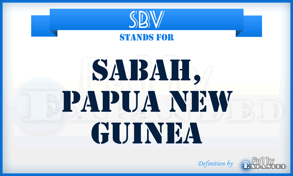 SBV - Sabah, Papua New Guinea