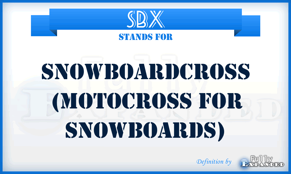 SBX - SnowBoardCross (Motocross for Snowboards)
