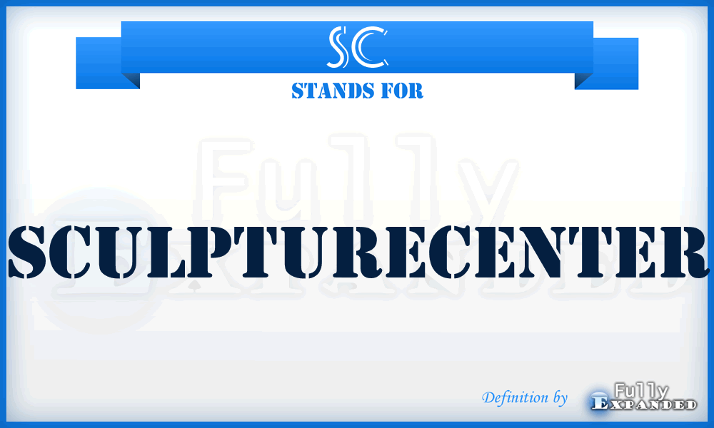 SC - SculptureCenter