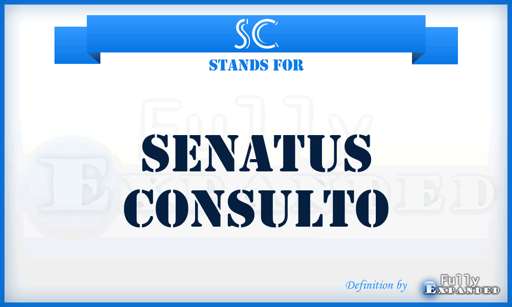 SC - Senatus Consulto