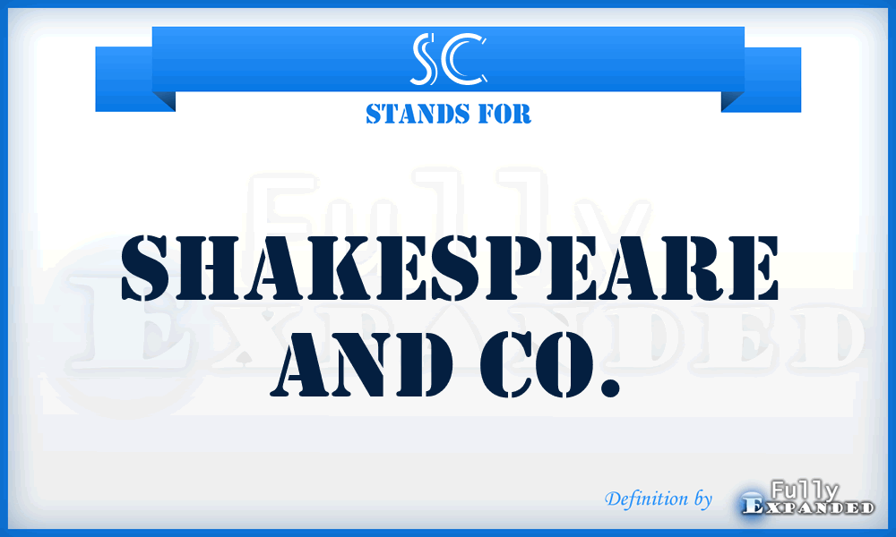 SC - Shakespeare and Co.