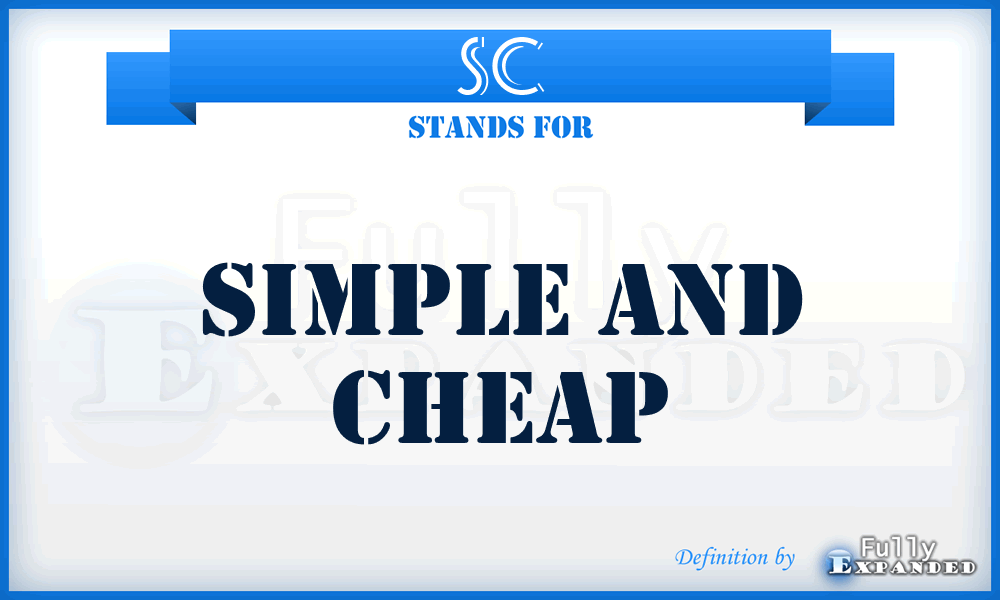 SC - Simple and Cheap