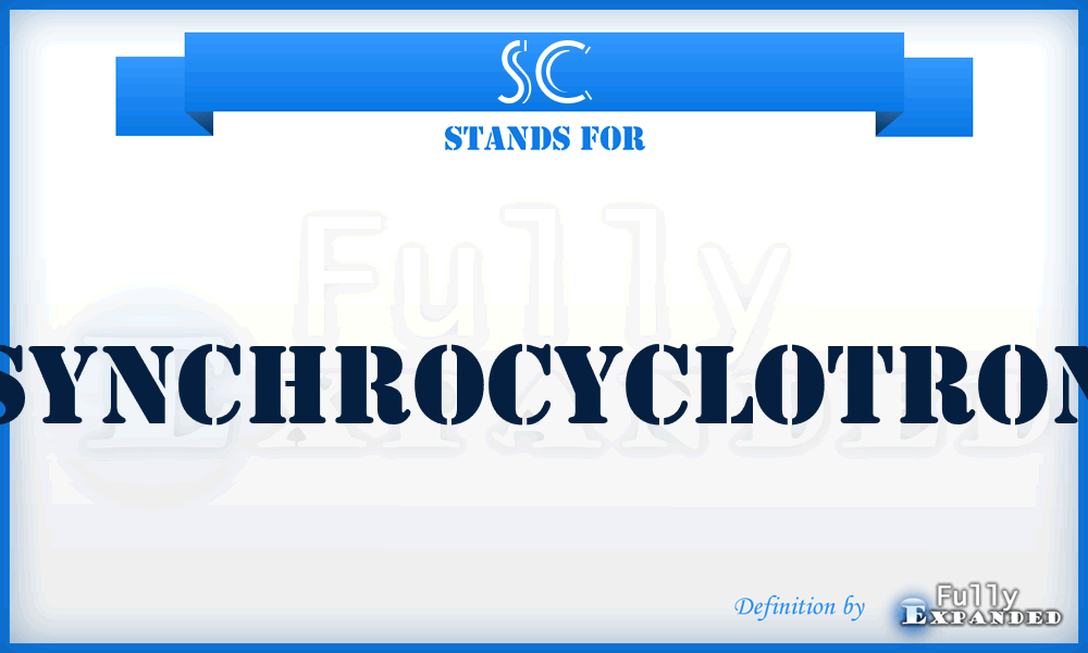 SC - synchrocyclotron