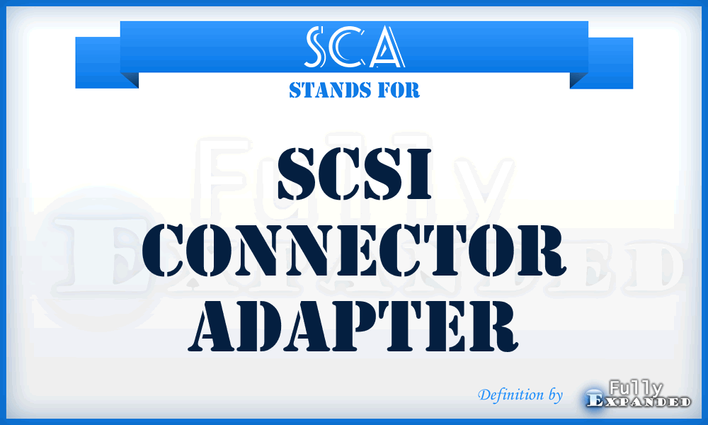 SCA - Scsi Connector Adapter