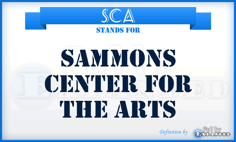 SCA - Sammons Center for the Arts