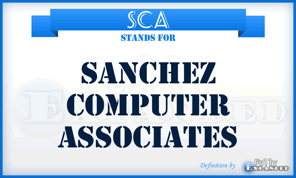 SCA - Sanchez Computer Associates