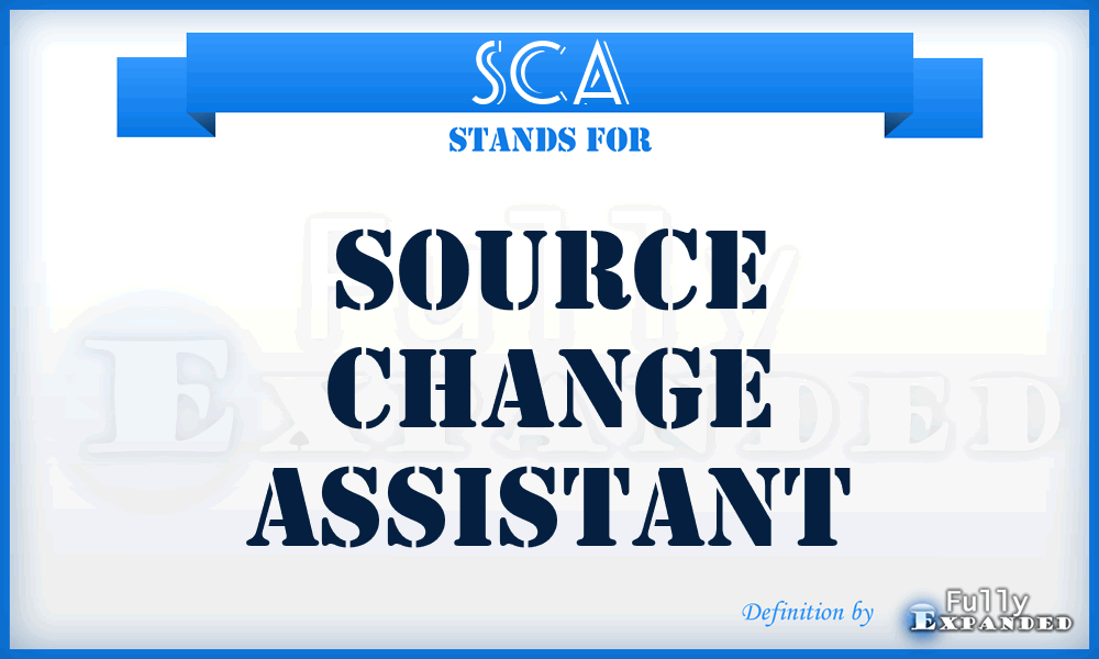 SCA - Source Change Assistant