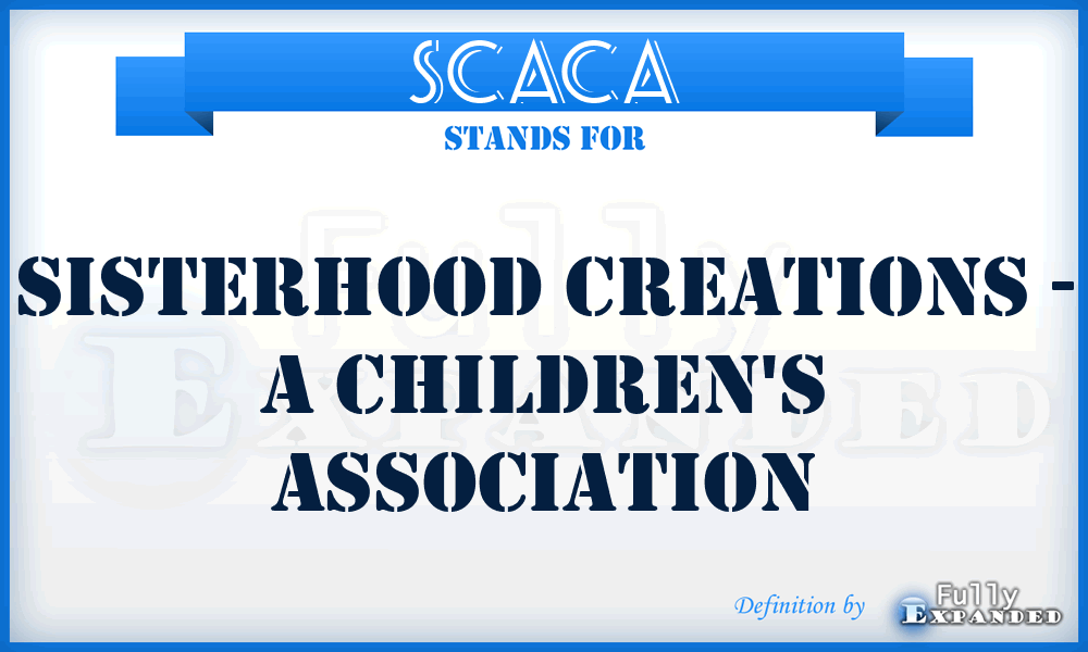 SCACA - Sisterhood Creations - A Children's Association