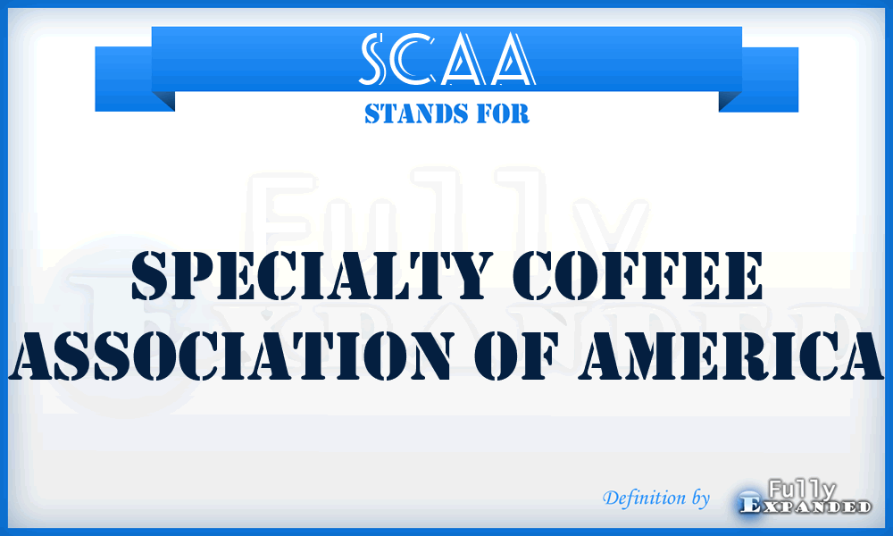 SCAA - Specialty Coffee Association of America