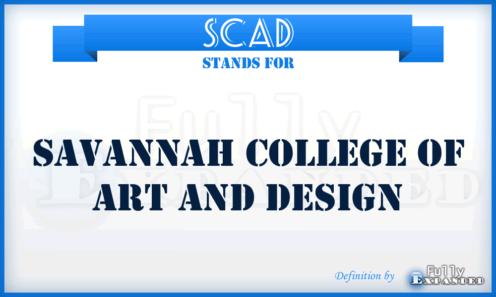 SCAD - Savannah College of Art and Design