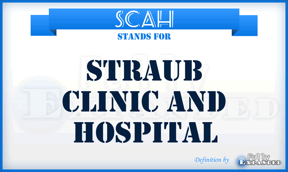 SCAH - Straub Clinic And Hospital