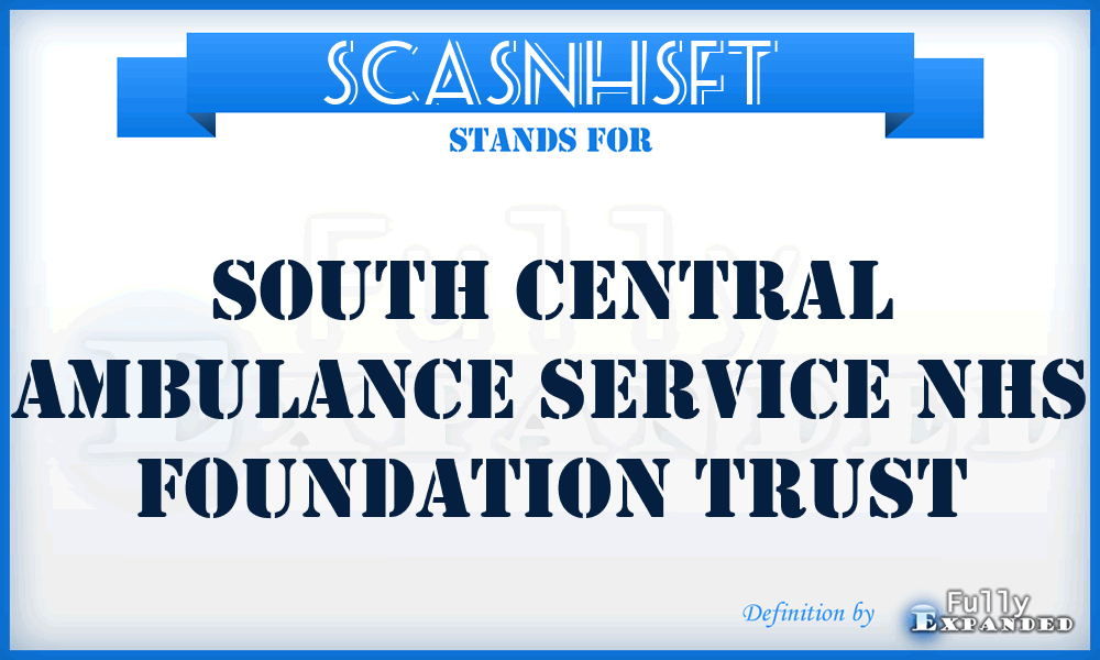 SCASNHSFT - South Central Ambulance Service NHS Foundation Trust