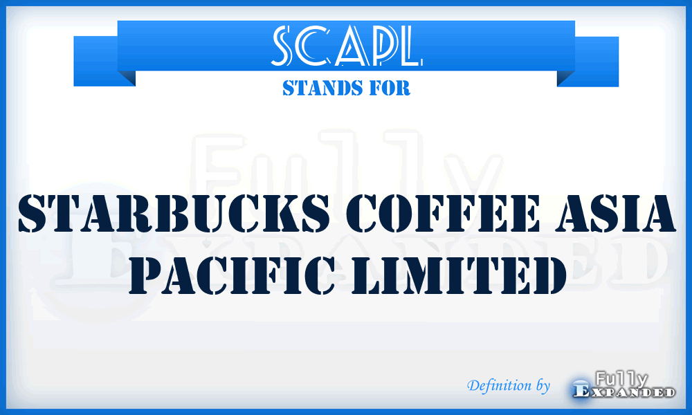 SCAPL - Starbucks Coffee Asia Pacific Limited