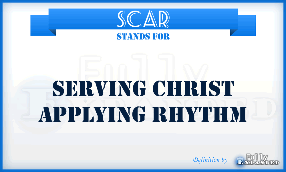 SCAR - Serving Christ Applying Rhythm