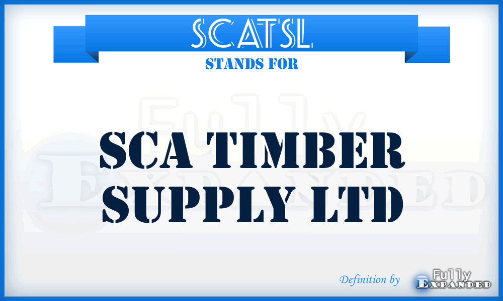 SCATSL - SCA Timber Supply Ltd