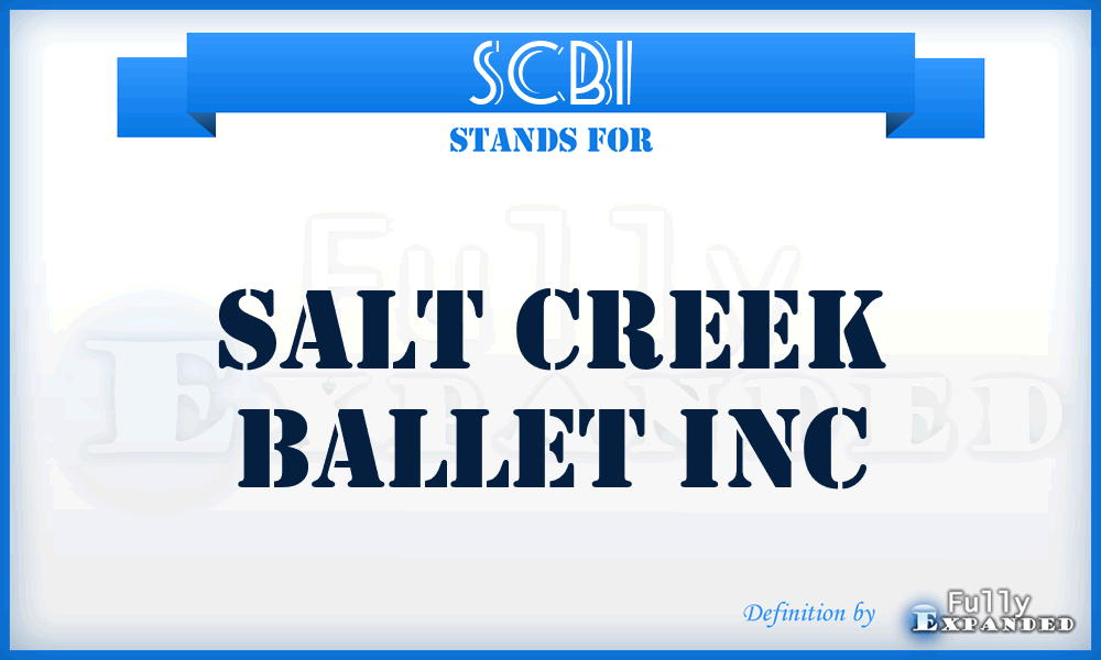 SCBI - Salt Creek Ballet Inc