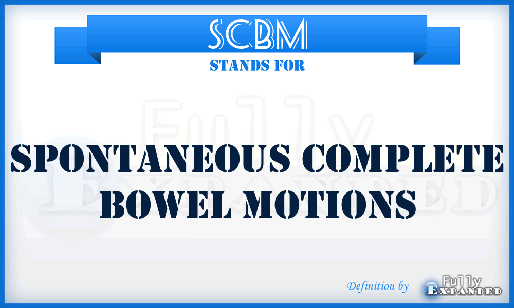 SCBM - spontaneous complete bowel motions