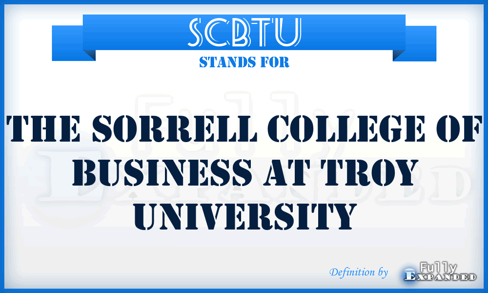 SCBTU - The Sorrell College of Business at Troy University