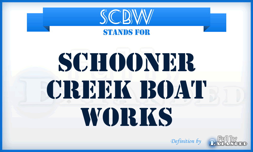 SCBW - Schooner Creek Boat Works