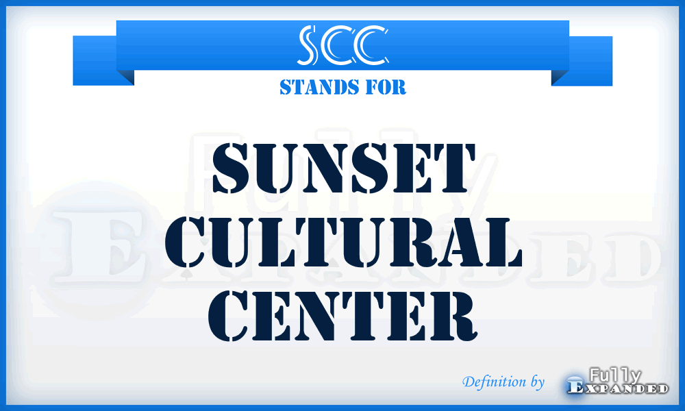 SCC - Sunset Cultural Center