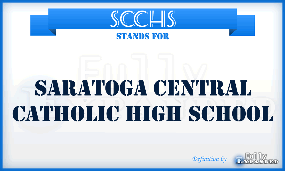 SCCHS - Saratoga Central Catholic High School