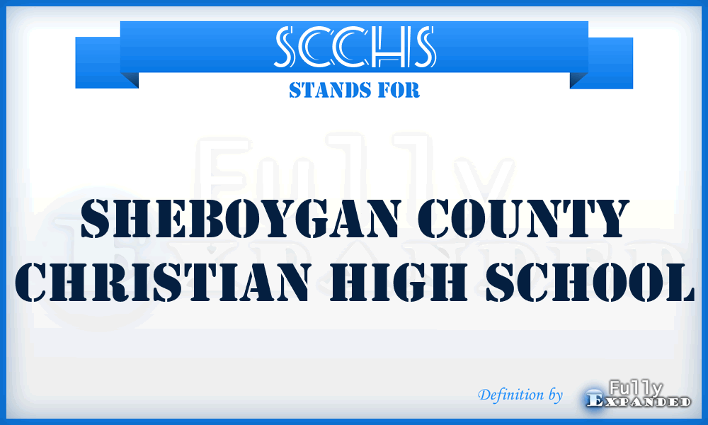 SCCHS - Sheboygan County Christian High School
