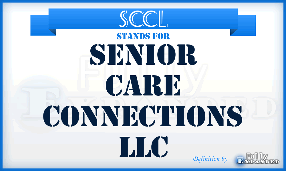 SCCL - Senior Care Connections LLC