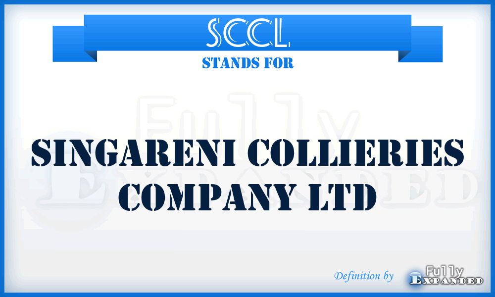 SCCL - Singareni Collieries Company Ltd