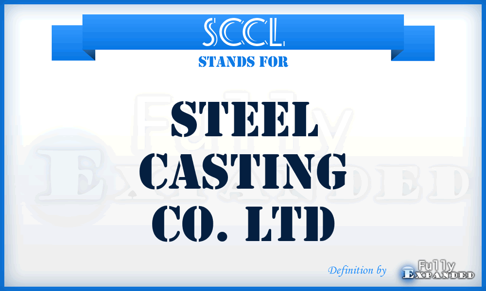 SCCL - Steel Casting Co. Ltd