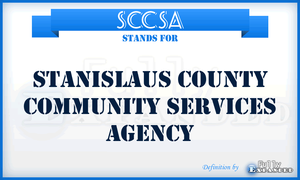 SCCSA - Stanislaus County Community Services Agency