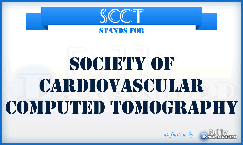 SCCT - Society of Cardiovascular Computed Tomography