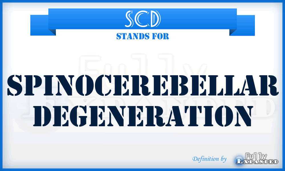 SCD - Spinocerebellar Degeneration