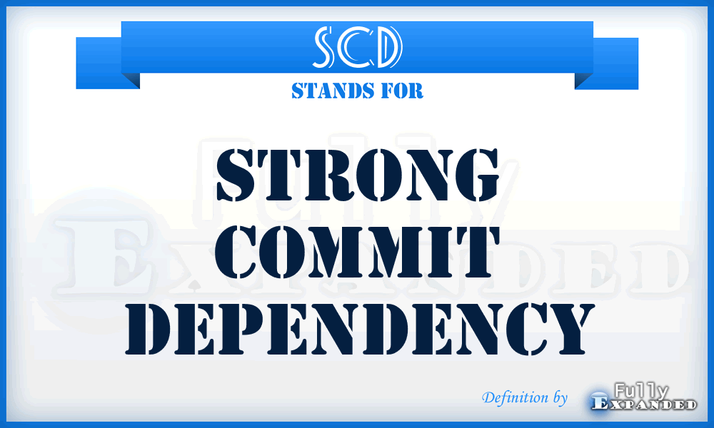 SCD - Strong Commit Dependency