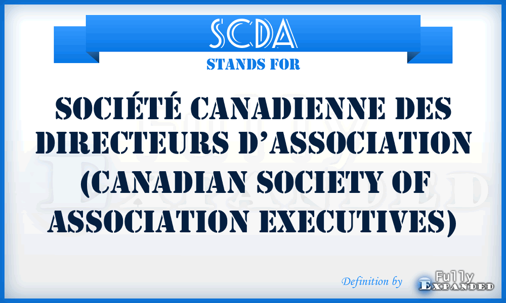 SCDA - Société Canadienne des Directeurs d’Association (Canadian Society of Association Executives)